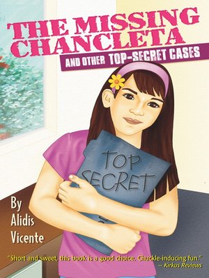 cover image of The Missing Chancleta and Other Top-Secret Cases / La chancleta perdida y otros casos secretos